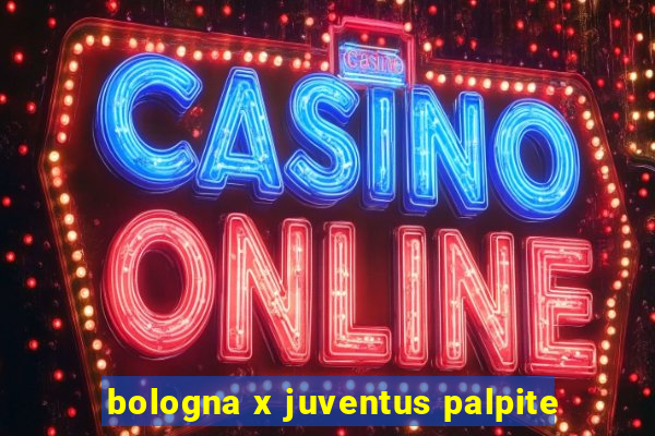 bologna x juventus palpite